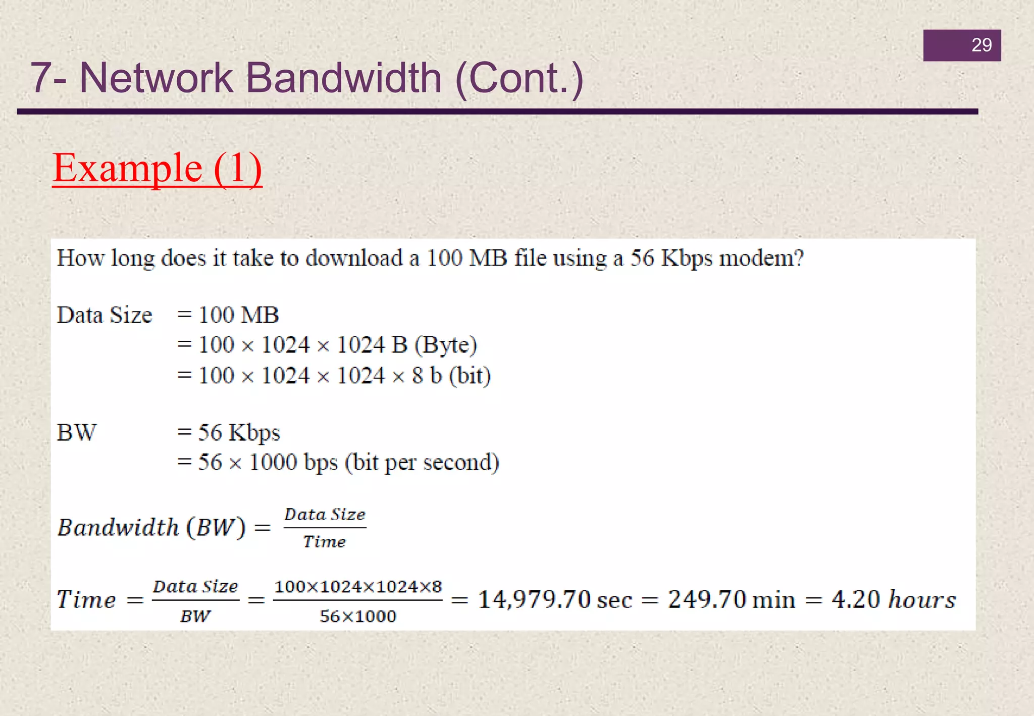 7- Network Bandwidth (Cont.)
29
Example (1)
 