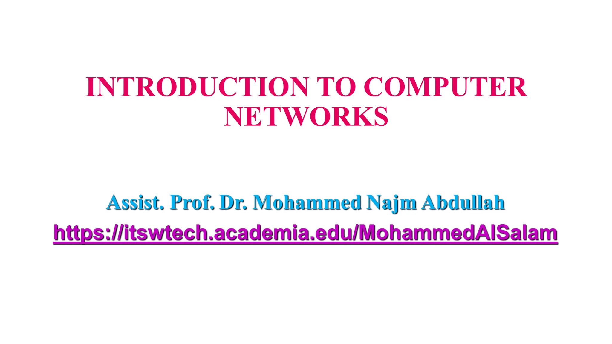 INTRODUCTION TO COMPUTER
NETWORKS
 