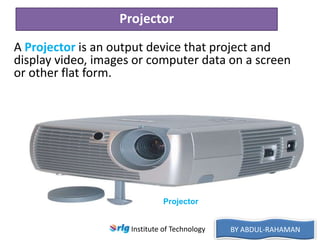 Projector Output Computer Explanation Introduction to computers by abdul rahaman | PPTX