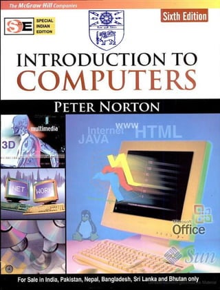 Introduction to computers by peter norton 6 e (c.b)