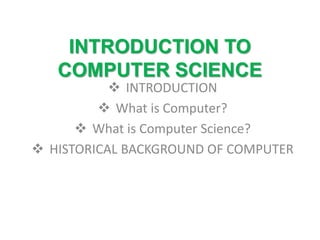 INTRODUCTION TO COMPUTER SCIENCE.pptx
