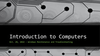 Windows Maintenance and Troubleshooting | PPT