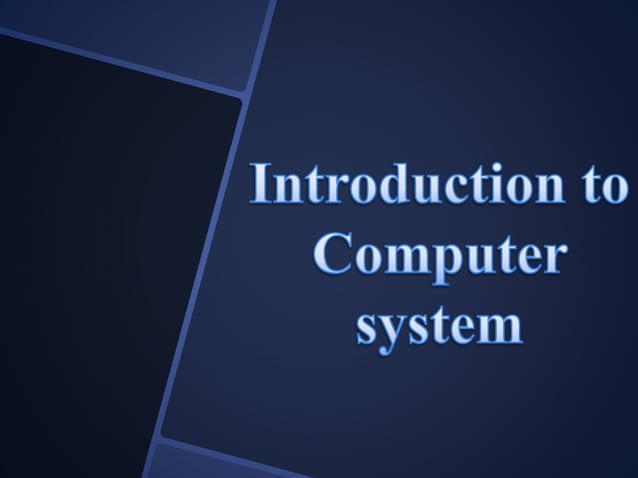 Introduction to computer system | PPTX