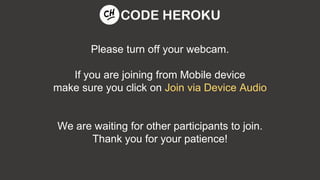 Please turn off your webcam.
If you are joining from Mobile device
make sure you click on Join via Device Audio
We are waiting for other participants to join.
Thank you for your patience!
 