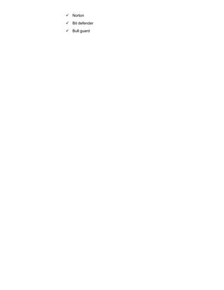 ✓ Norton
✓ Bit defender
✓ Bull guard
 