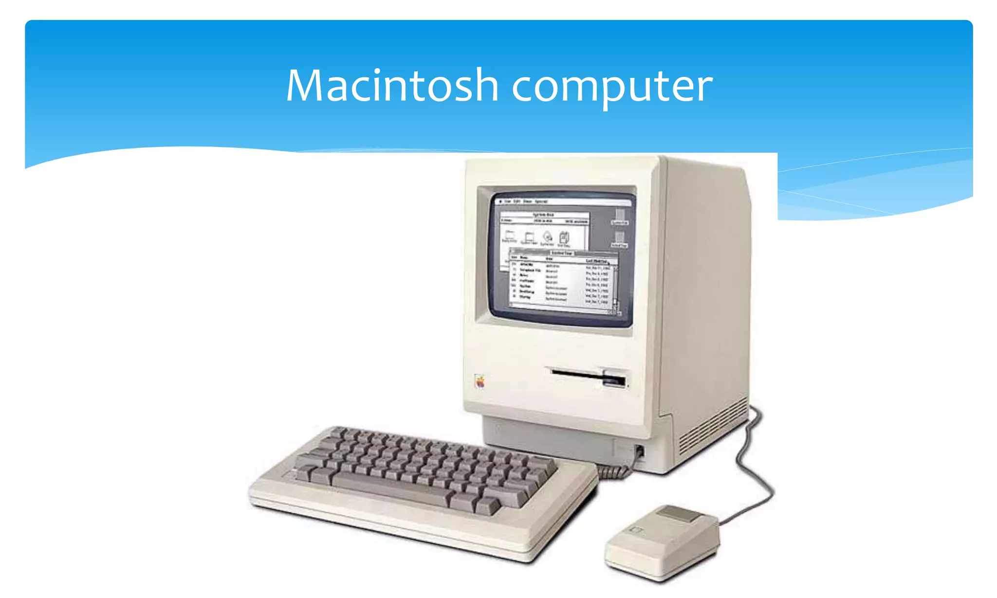 Macintosh computer
 
