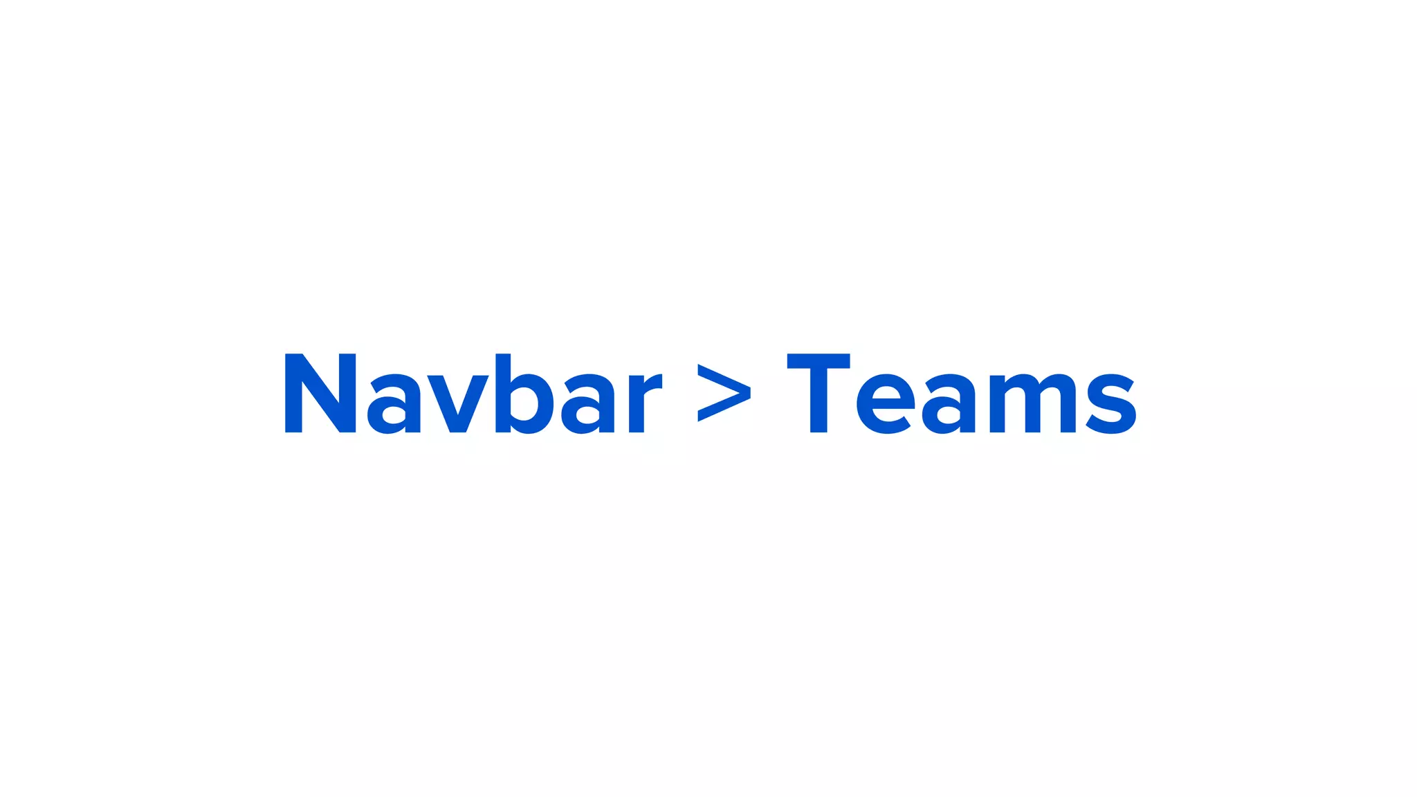 Navbar > Teams
