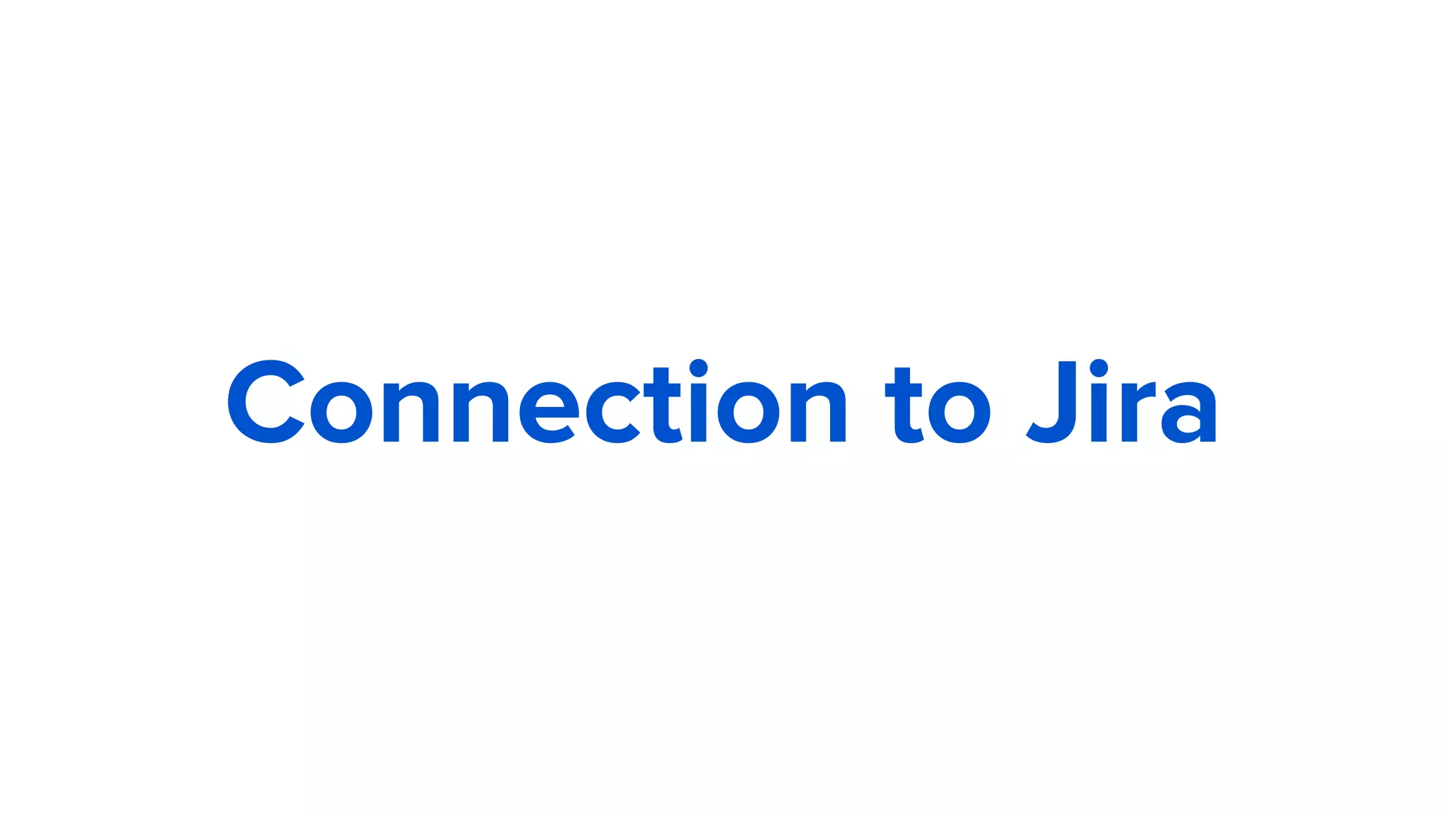 Connection to Jira