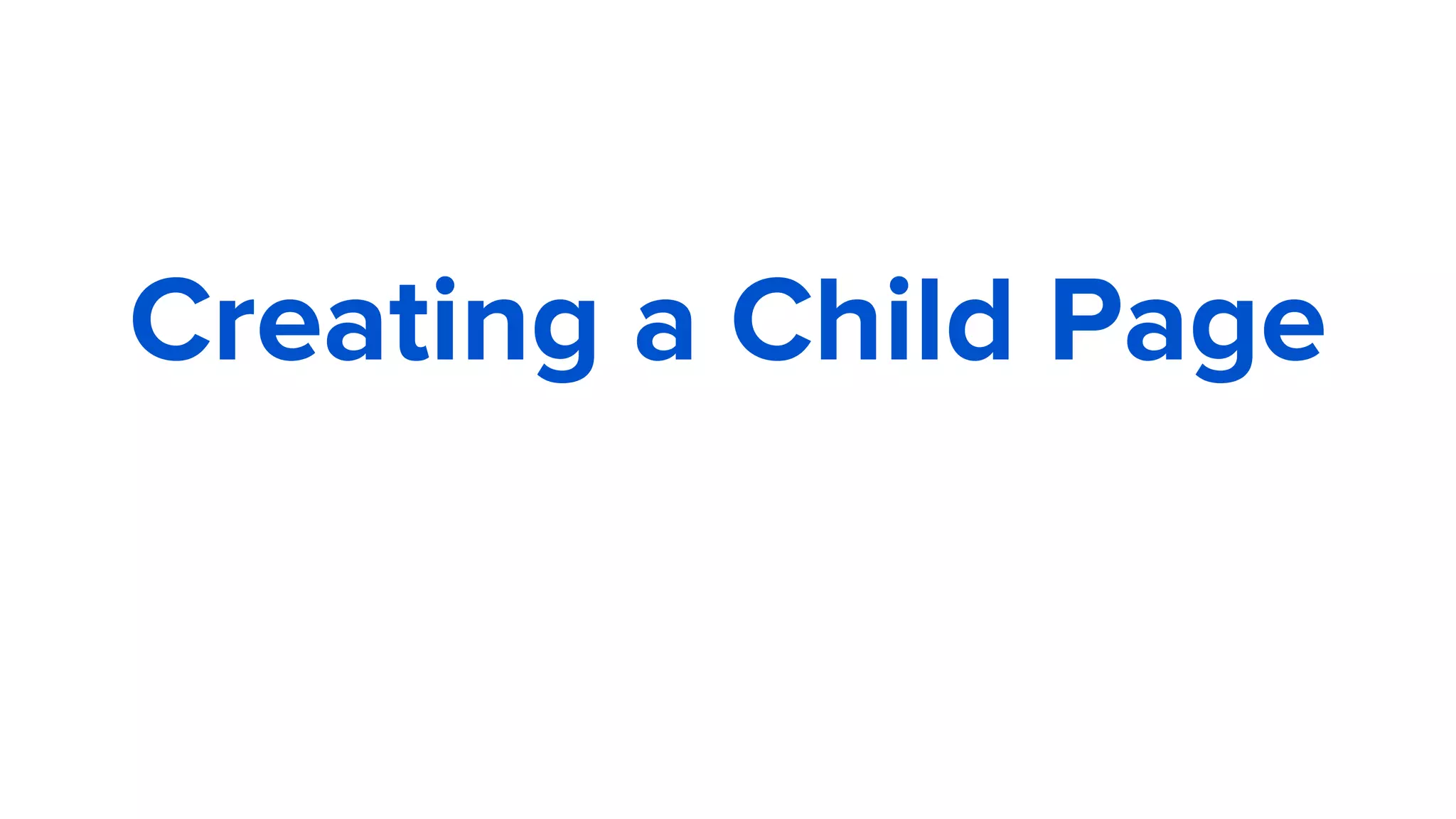 Creating a Child Page