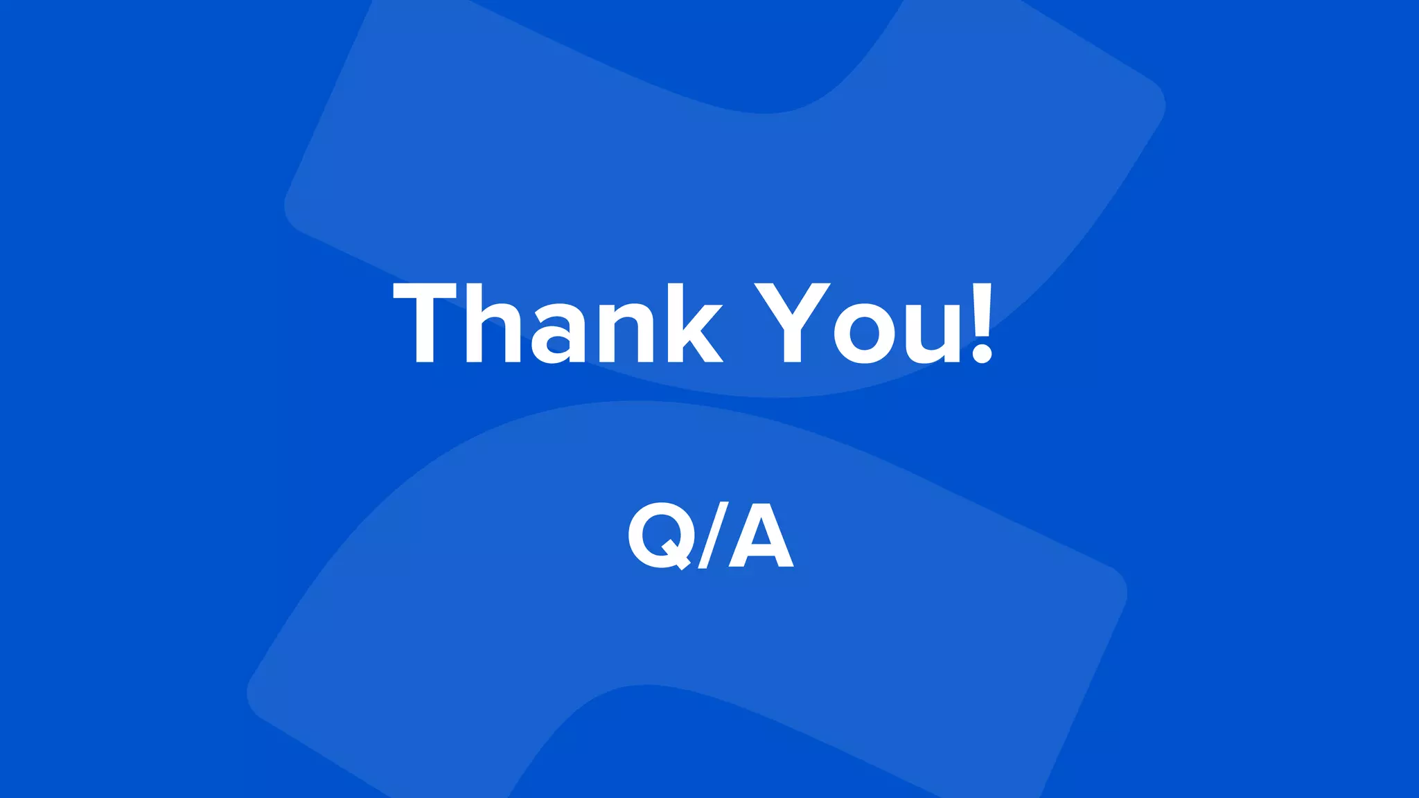Thank You!
Q/A