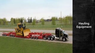 Hauling
Equipment

 