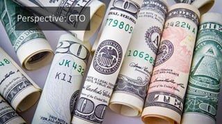 Perspective: CTO
 