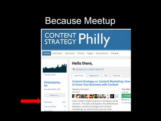 Because Meetup
 