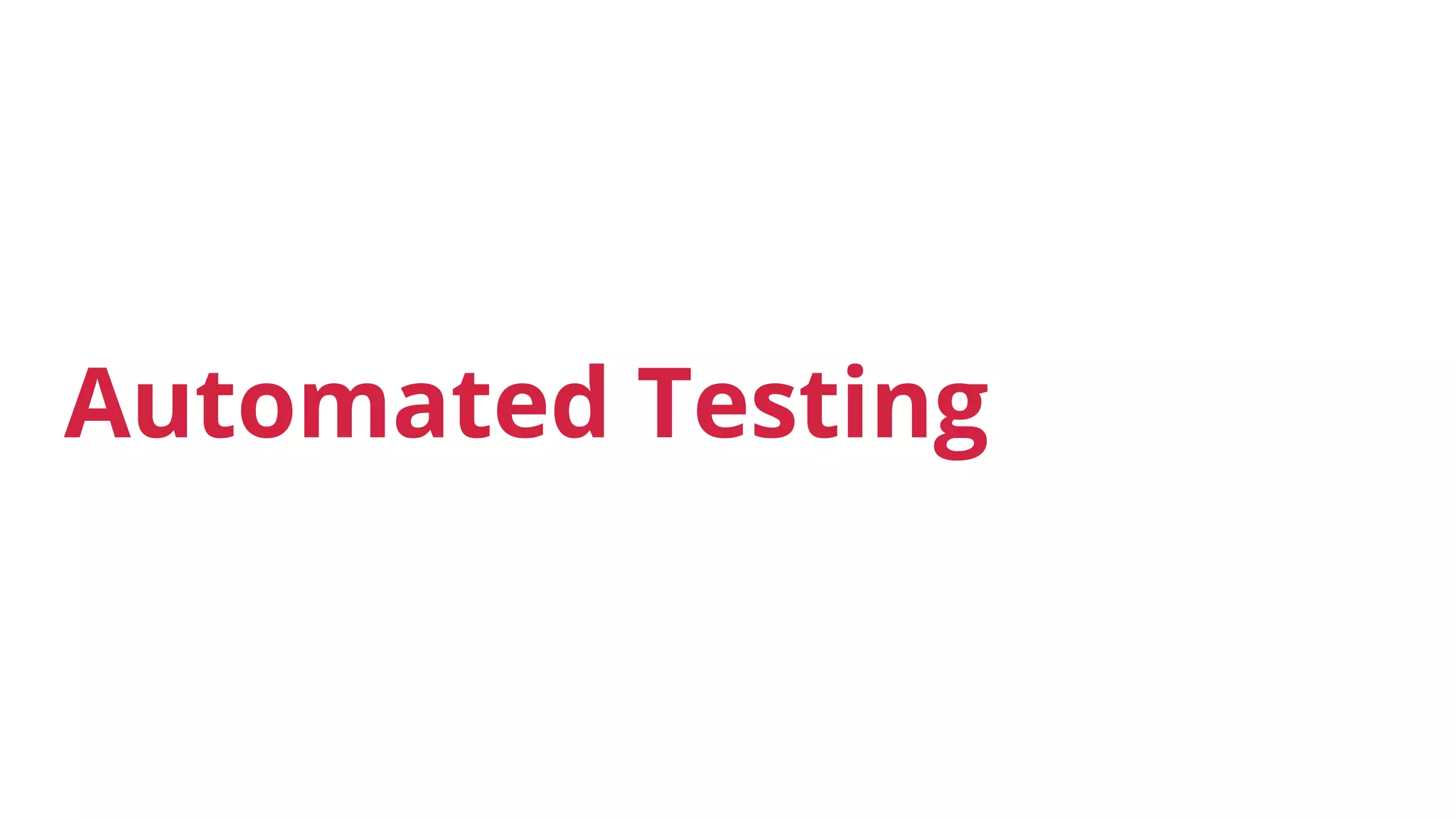Automated Testing