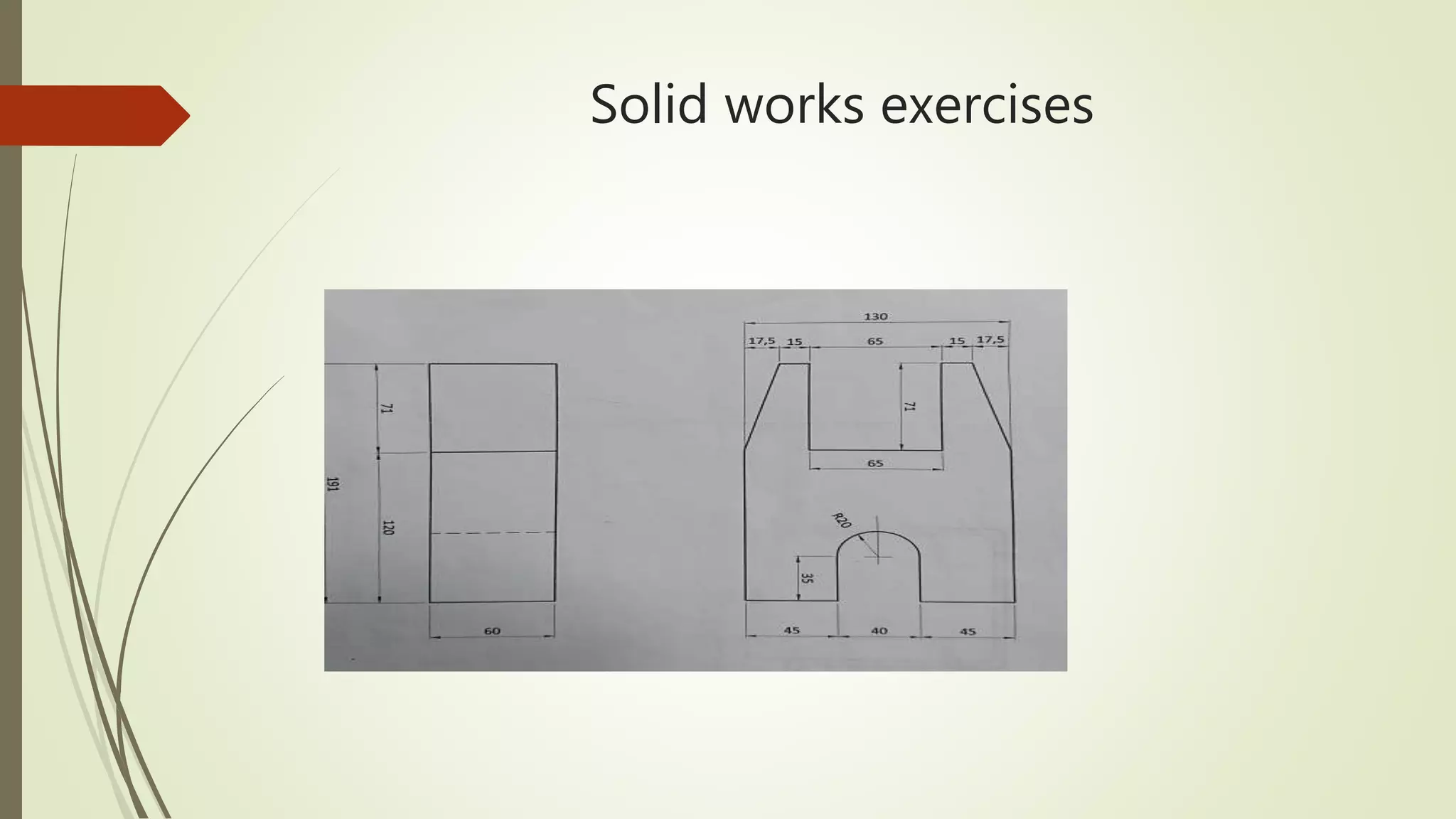 Solid works exercises
 