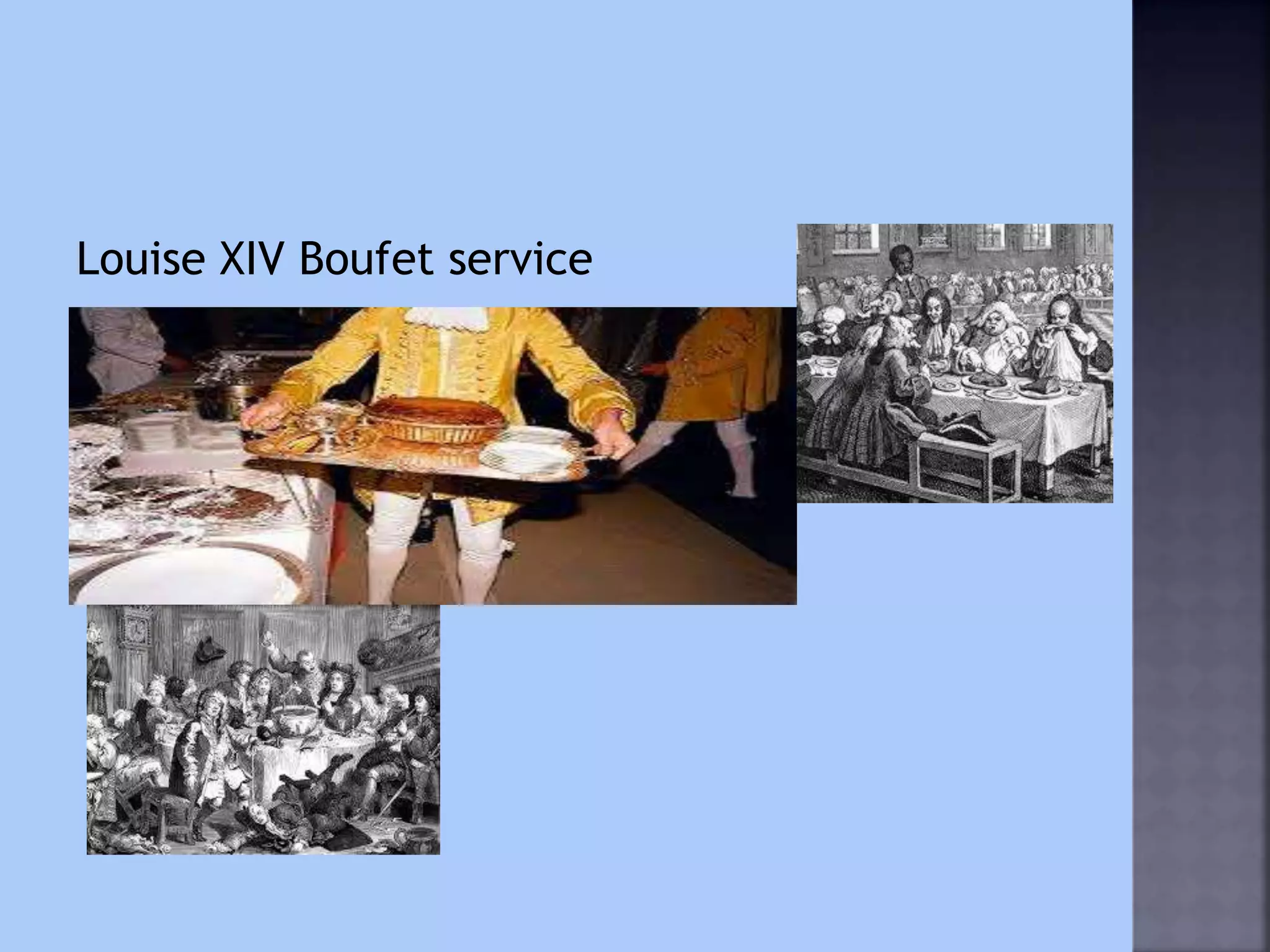 Louise XIV Boufet service
 