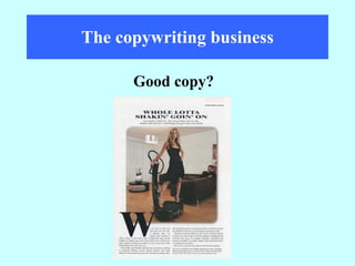 The copywriting business Good copy? 