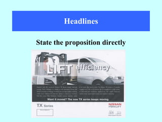 Headlines State the proposition directly 