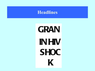 GRAN IN HIV SHOCK Headlines 
