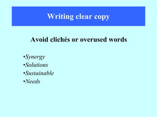 Writing clear copy Synergy Solutions Sustainable Needs Avoid clichés or overused words 