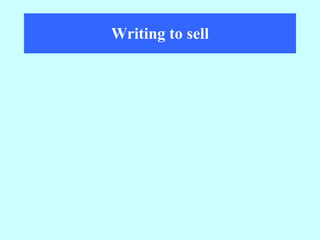 Writing to sell 