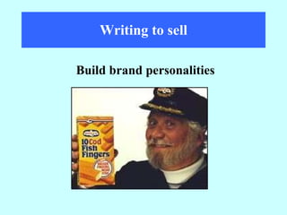 Writing to sell Build brand personalities 