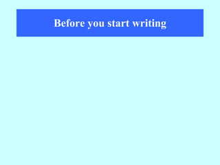 Before you start writing 