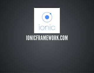 IONICFRAMEWORK.COM
 