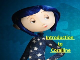 Introduction
to
Coralline
 
