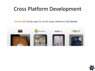 Cross Platform Development

 