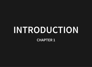 INTRODUCTION
CHAPTER 1
 