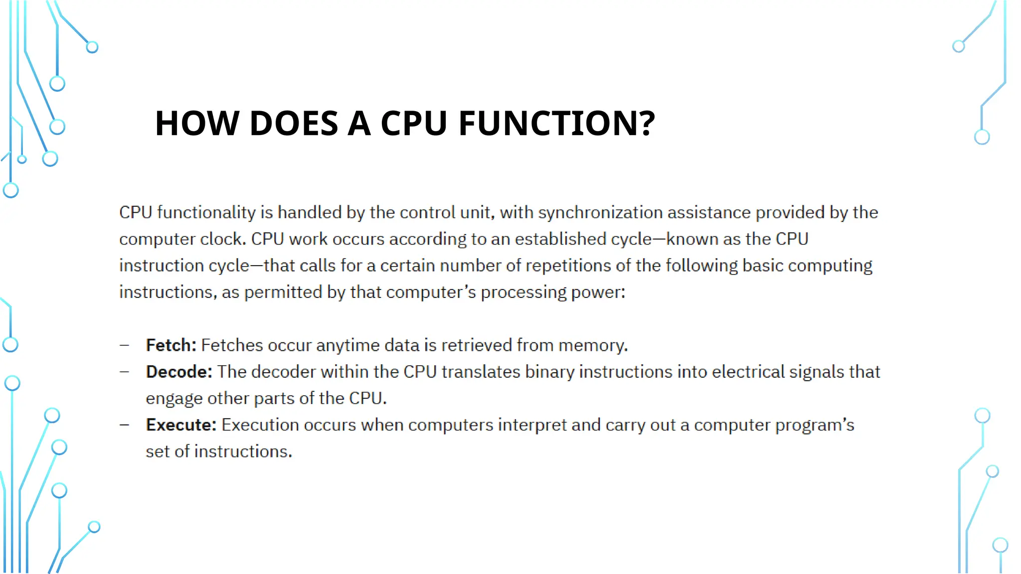 HOW DOES A CPU FUNCTION?
 