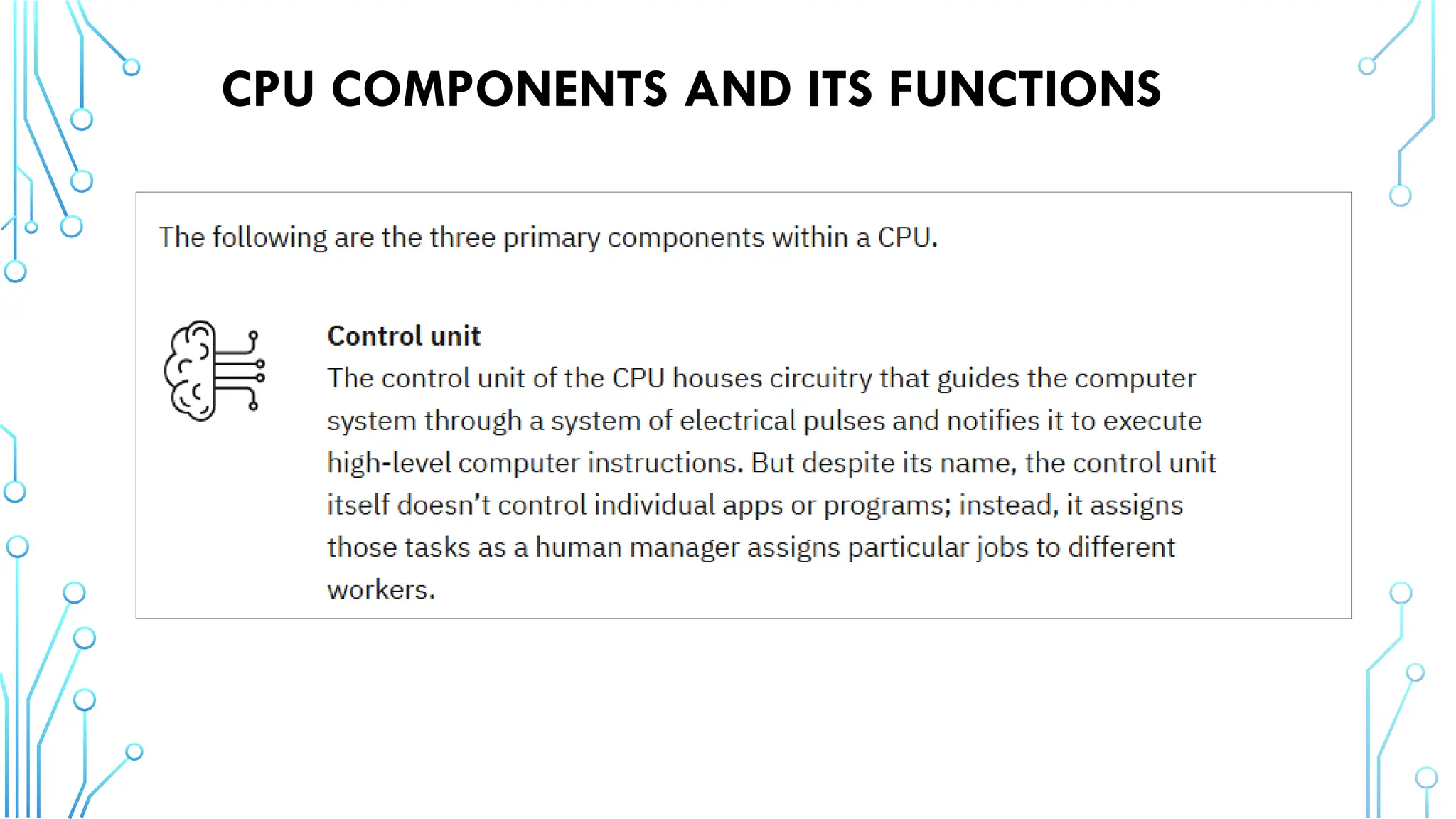CPU COMPONENTS AND ITS FUNCTIONS
 