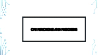 CPU FUNCTIONS AND PROCESSES
 