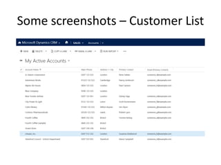 Some screenshots – Customer List
 