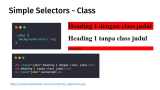 Simple Selectors - Class
https://www.w3schools.com/cssref/css_selectors.asp
 