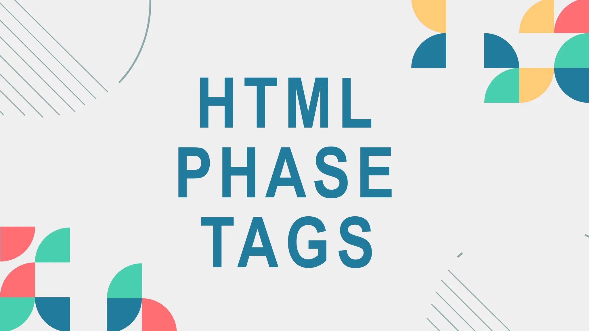 HTML
PHASE
TAGS
 