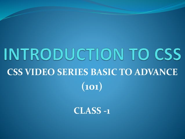 Introduction to CSS Class - 1 | PPT