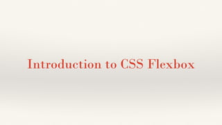 Introduction to css flexbox | PPT
