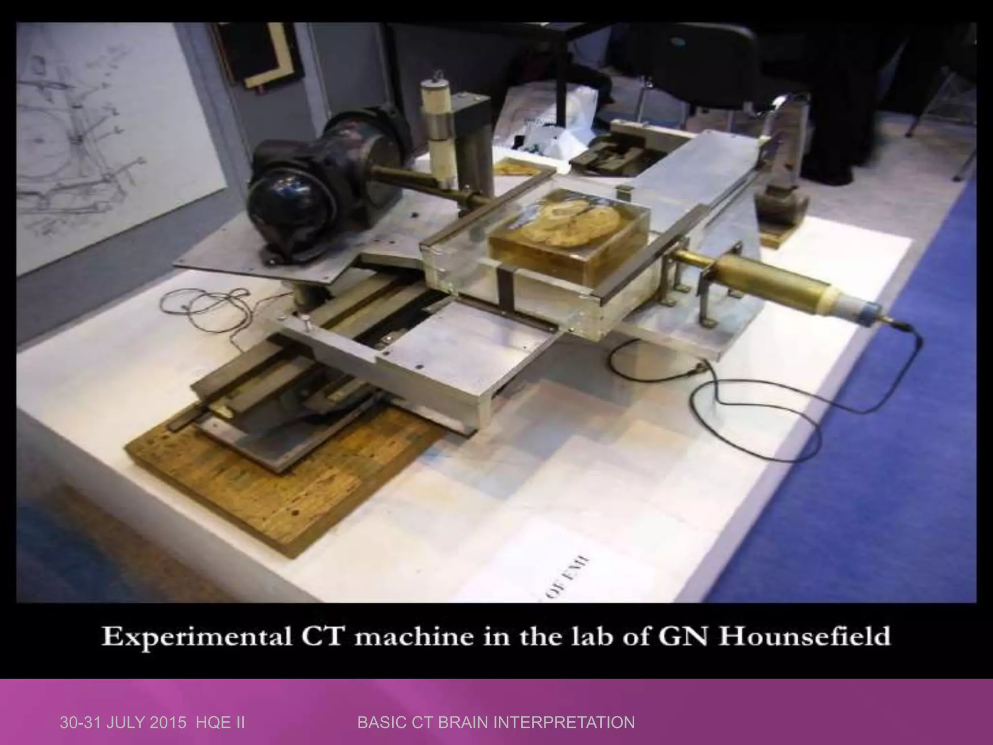30-31 JULY 2015 HQE II BASIC CT BRAIN INTERPRETATION
 