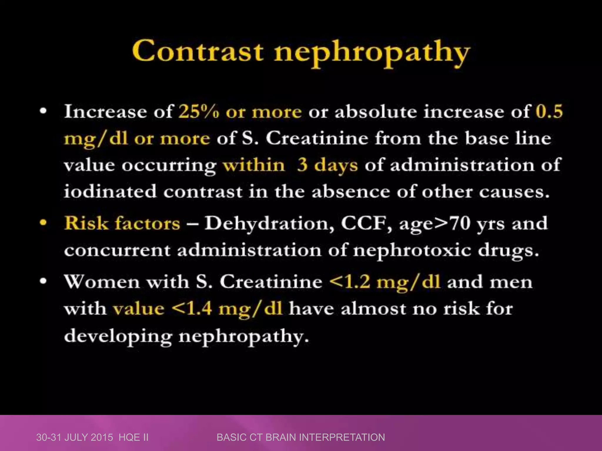 30-31 JULY 2015 HQE II BASIC CT BRAIN INTERPRETATION
 