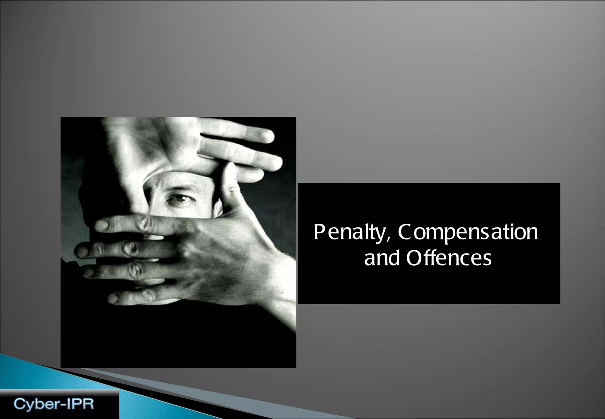 Penalty, Compensation  and Offences 