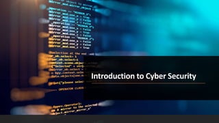 Introduction to Cyber Security
 