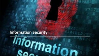 Information Security
 