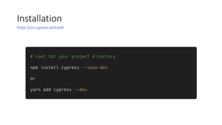 Installation
https://on.cypress.io/install
 