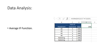 Data Analysis:
• Average IF Function.
 