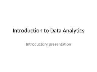 Comprehensive Introduction to Data Analytics: Concepts, Types, and ...