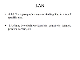 LAN
 