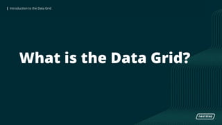 Introduction to the Data Grid | PPTX