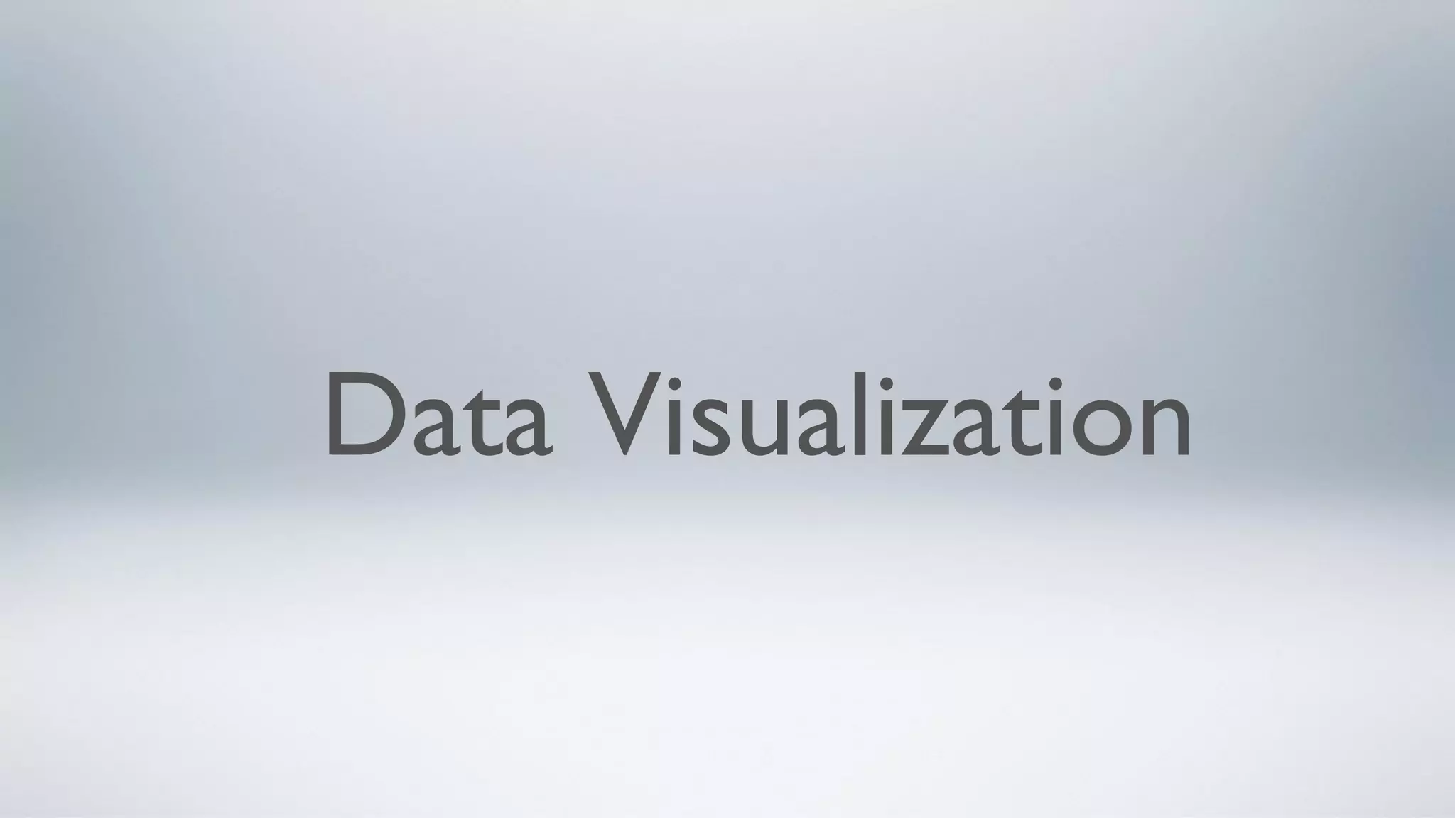 Data Visualization
 